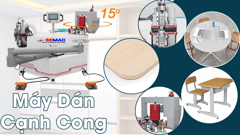 Các dòng máy dán cạnh cong | Quốc Duy