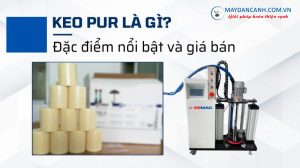Keo Pur là gì? Đặc điểm nổi bật và giá bán?